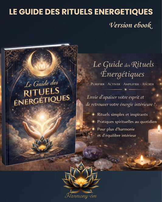 Le Guide des Rituels Énergétiques