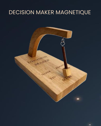 Decision Maker Magnétique
